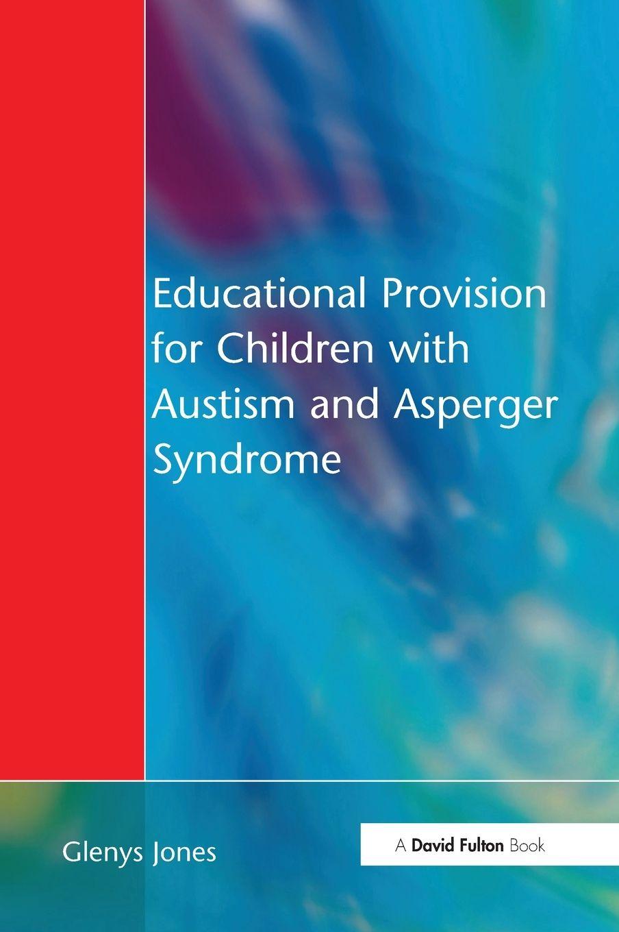 Vorderes Coverbild Educational Provision for Children with Autism and Asperger Syndrome