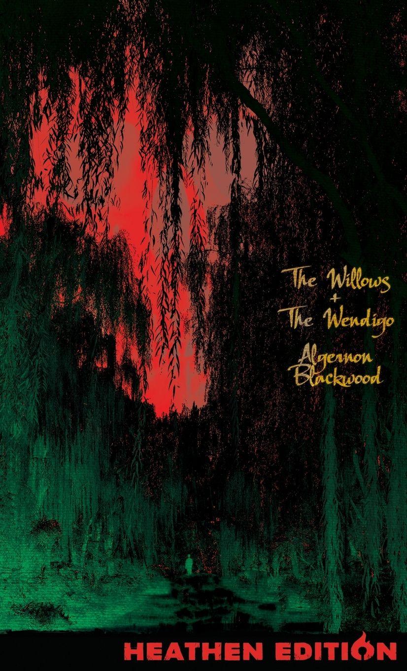 Vorderes Coverbild The Willows + The Wendigo (Heathen Edition)