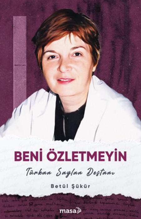 Vorderes Coverbild Beni Özletmeyin - Türkan Saylan Destani