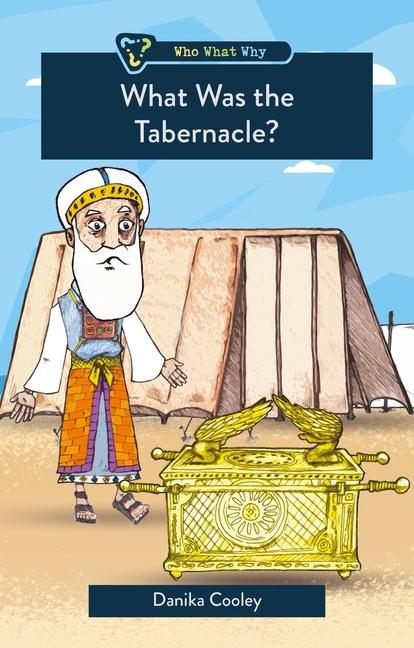 Vorderes Coverbild What Was the Tabernacle?
