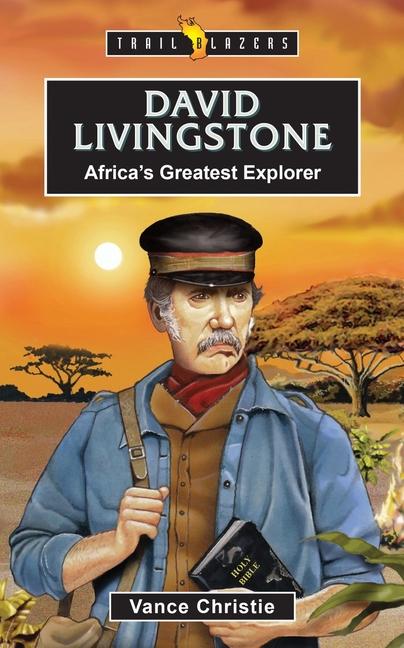 Vorderes Coverbild David Livingstone: Africa's Greatest Explorer