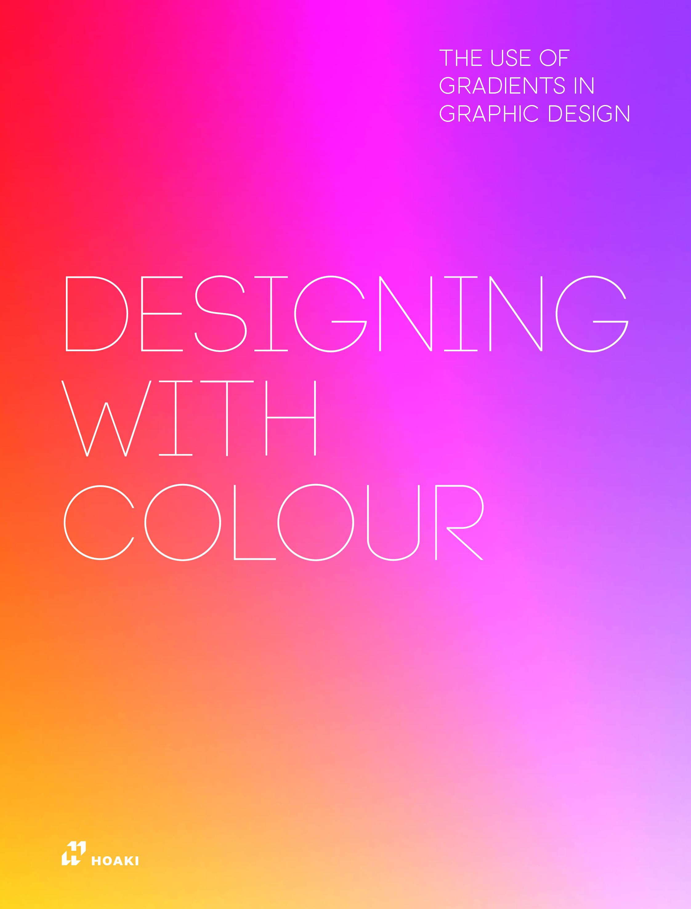 Vorderes Coverbild Designing with Colour. The Use of Gradients in Graphic Design