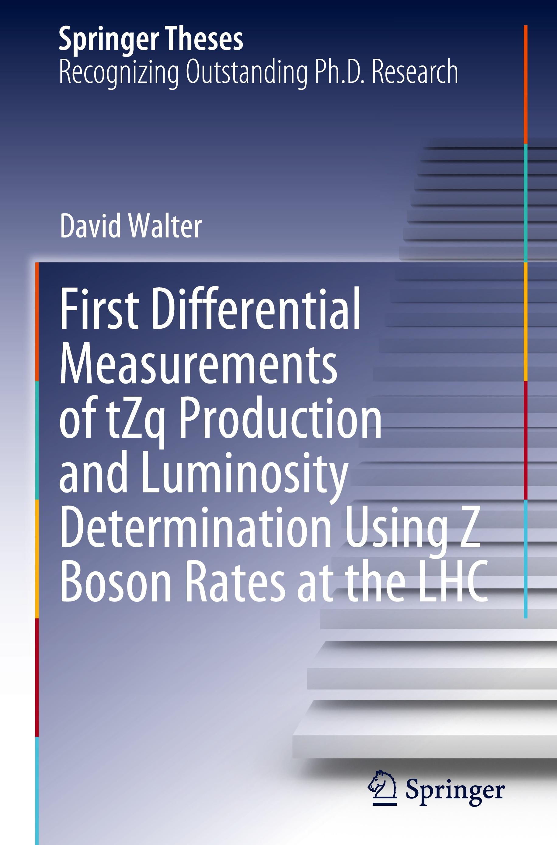 Vorderes Coverbild First Differential Measurements of tZq Production and Luminosity Determination Using Z Boson Rates at the LHC