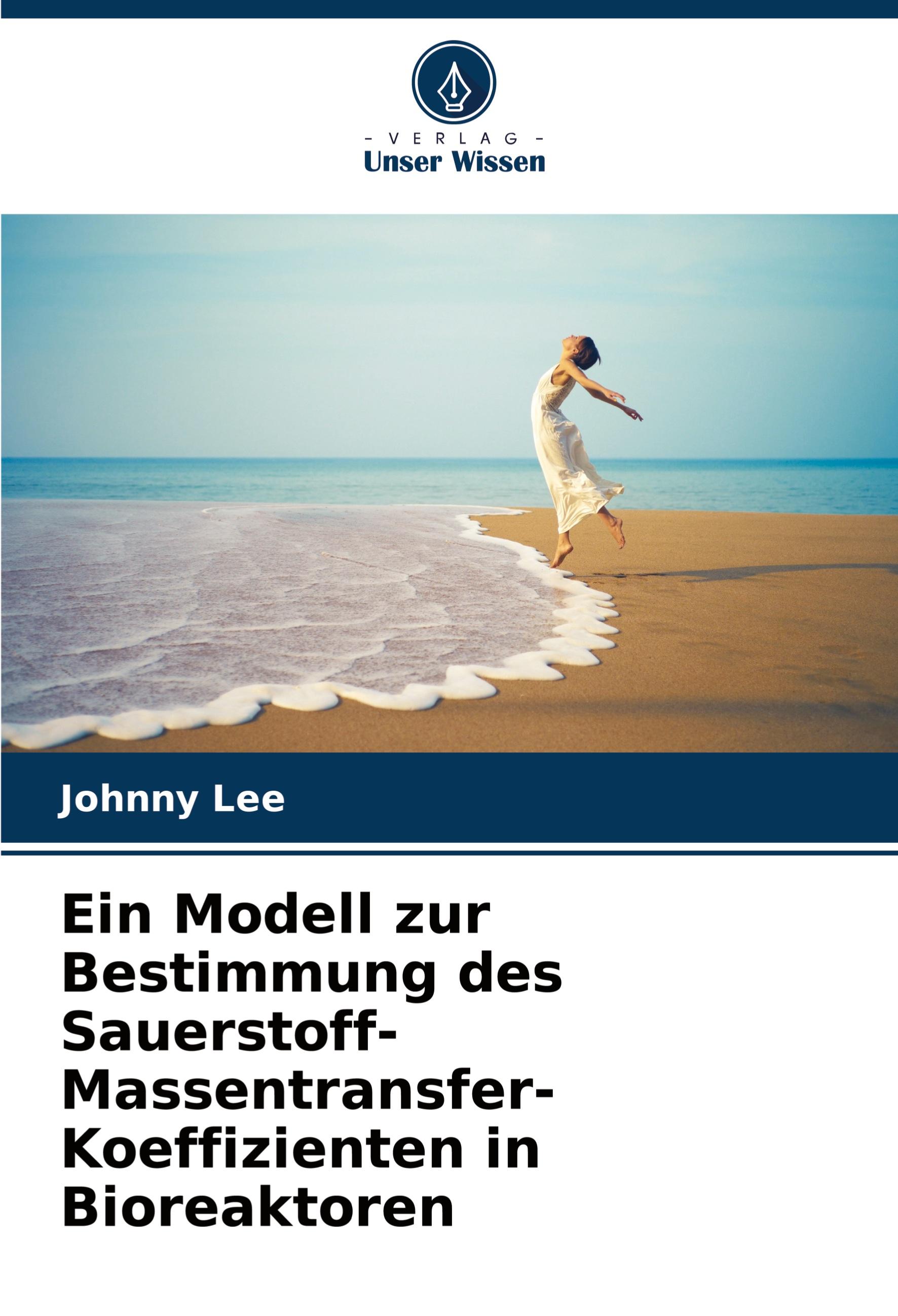 Vorderes Coverbild Ein Modell zur Bestimmung des Sauerstoff-Massentransfer-Koeffizienten in Bioreaktoren