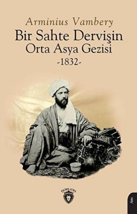 Vorderes Coverbild Bir Sahte Dervisin Orta Asya Gezisi