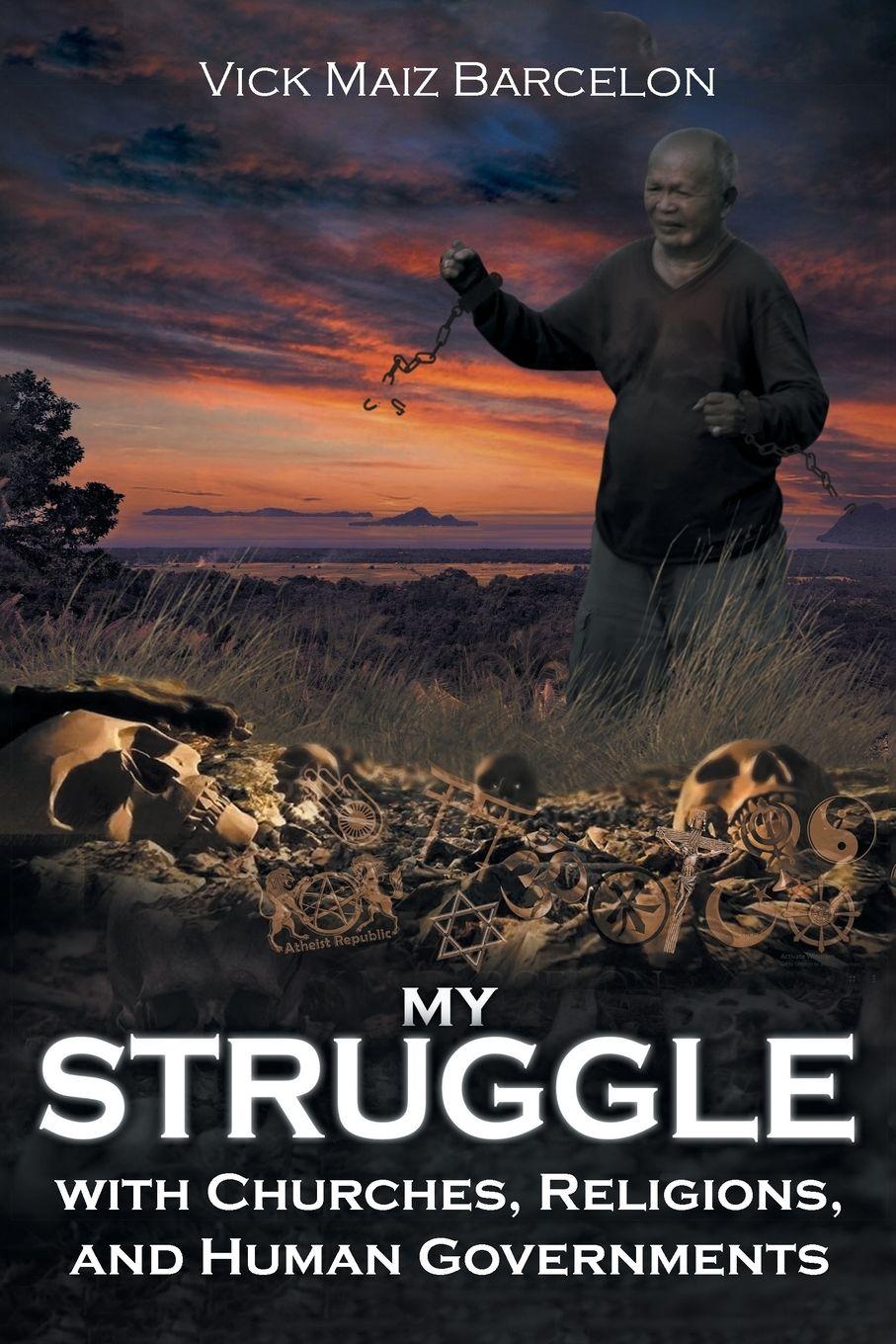 Vorderes Coverbild My Struggle with Churches, Religions, and Human Governments