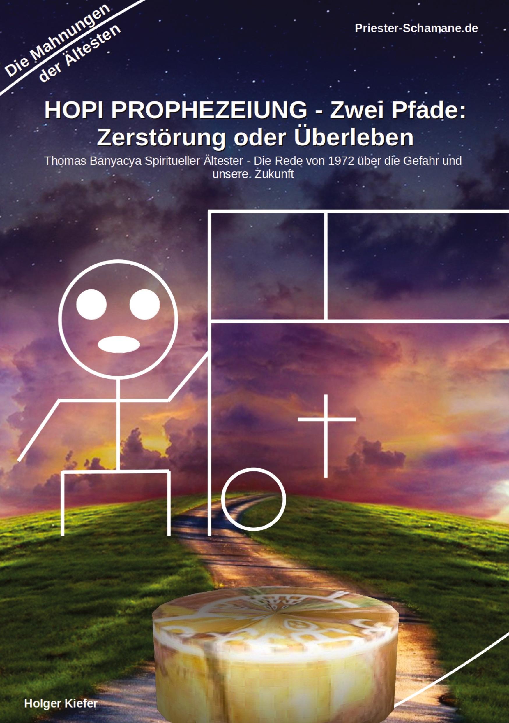 Vorderes Coverbild HOPI PROPHEZEIUNG - Zwei Pfade: Zerstörung oder Überleben - Thomas Banyacya Spiritueller Ältester