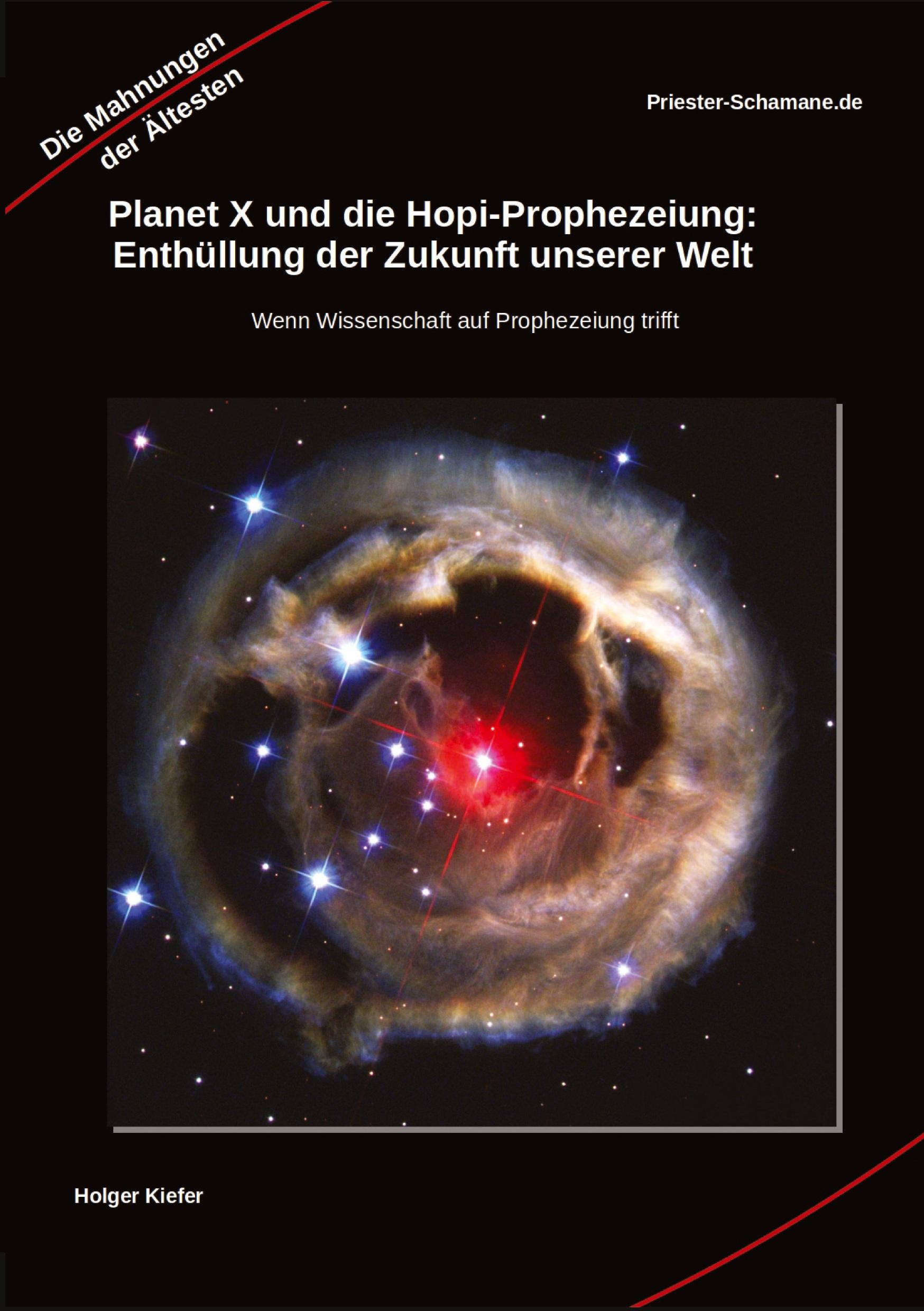 Vorderes Coverbild Planet X und die Hopi-Prophezeiung: Enthüllung der Zukunft unserer Welt  Wenn Wissenschaft auf Prophezeiung trifft