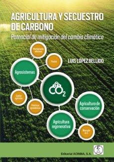 Vorderes Coverbild Agricultura y secuestro de carbono : potencial de mitigación del cambio climático