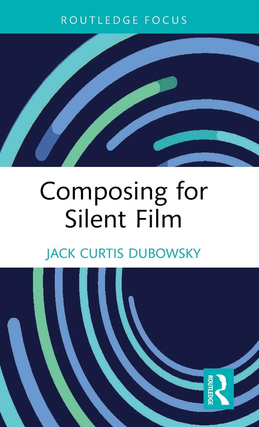 Vorderes Coverbild Composing for Silent Film