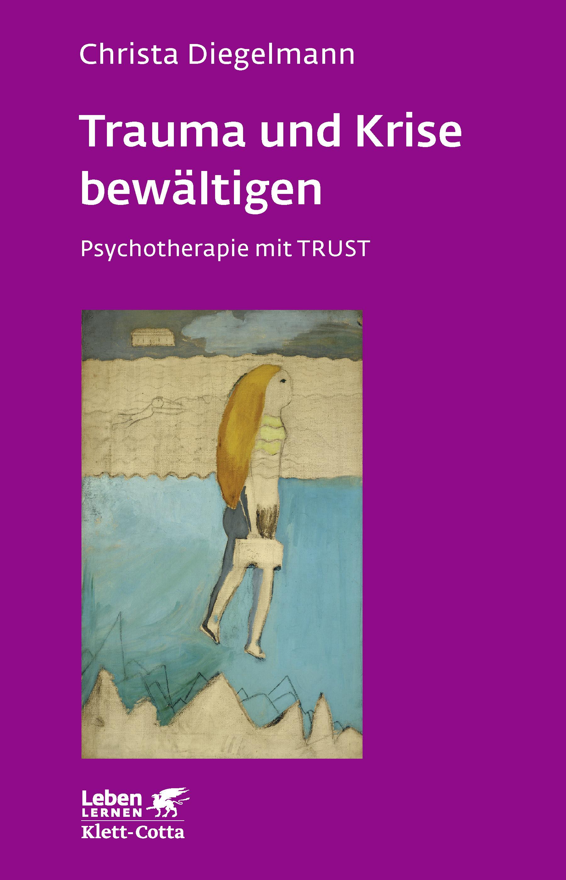 Vorderes Coverbild Trauma und Krise bewältigen. Psychotherapie mit Trust (Trauma und Krise bewältigen. Psychotherapie mit Trust, Bd. ?)