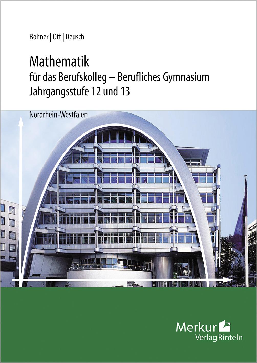 Vorderes Coverbild Mathematik für das Berufskolleg - Berufliches Gymnasium. Jahrgangsstufen 12 und 13. Nordrhein-Westfalen (NRW)