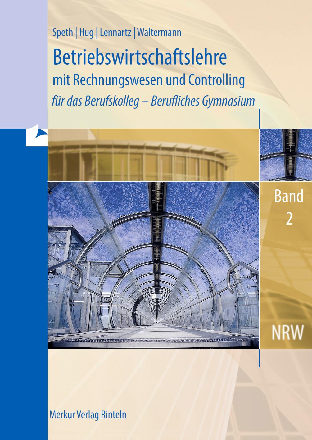 Vorderes Coverbild Betriebswirtschaftslehre mit Rechnungswesen und Controlling für das Berufskolleg - Berufliches Gymnasium, Band 2 (Nordrhein-Westfalen)