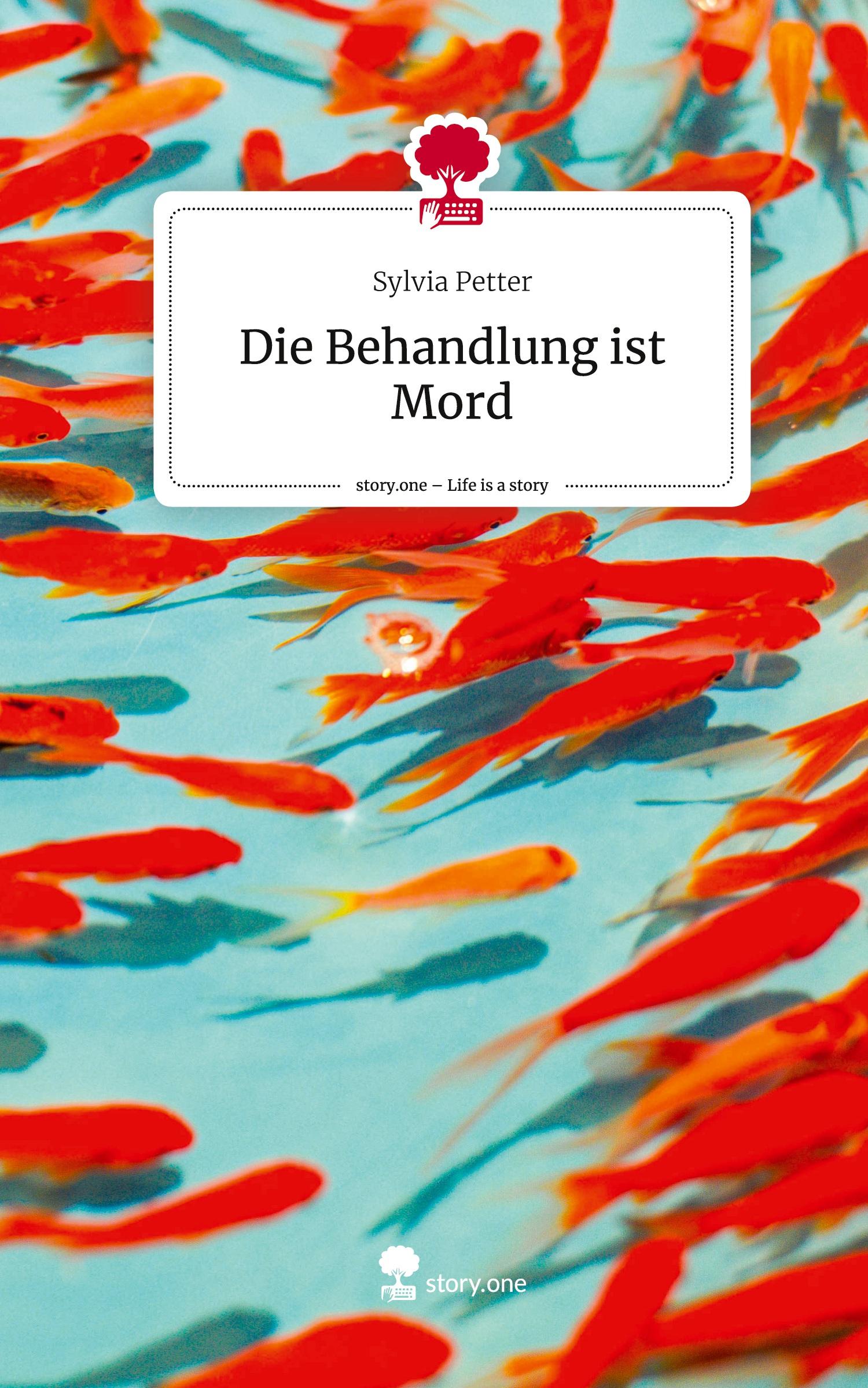 Vorderes Coverbild Die Behandlung ist Mord. Life is a Story - story.one