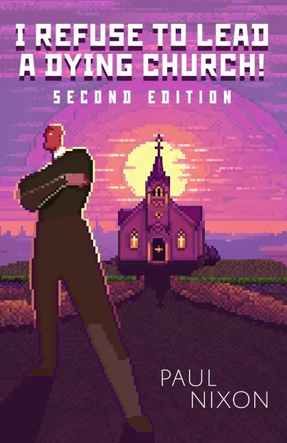 Vorderes Coverbild I Refuse to Lead a Dying Church