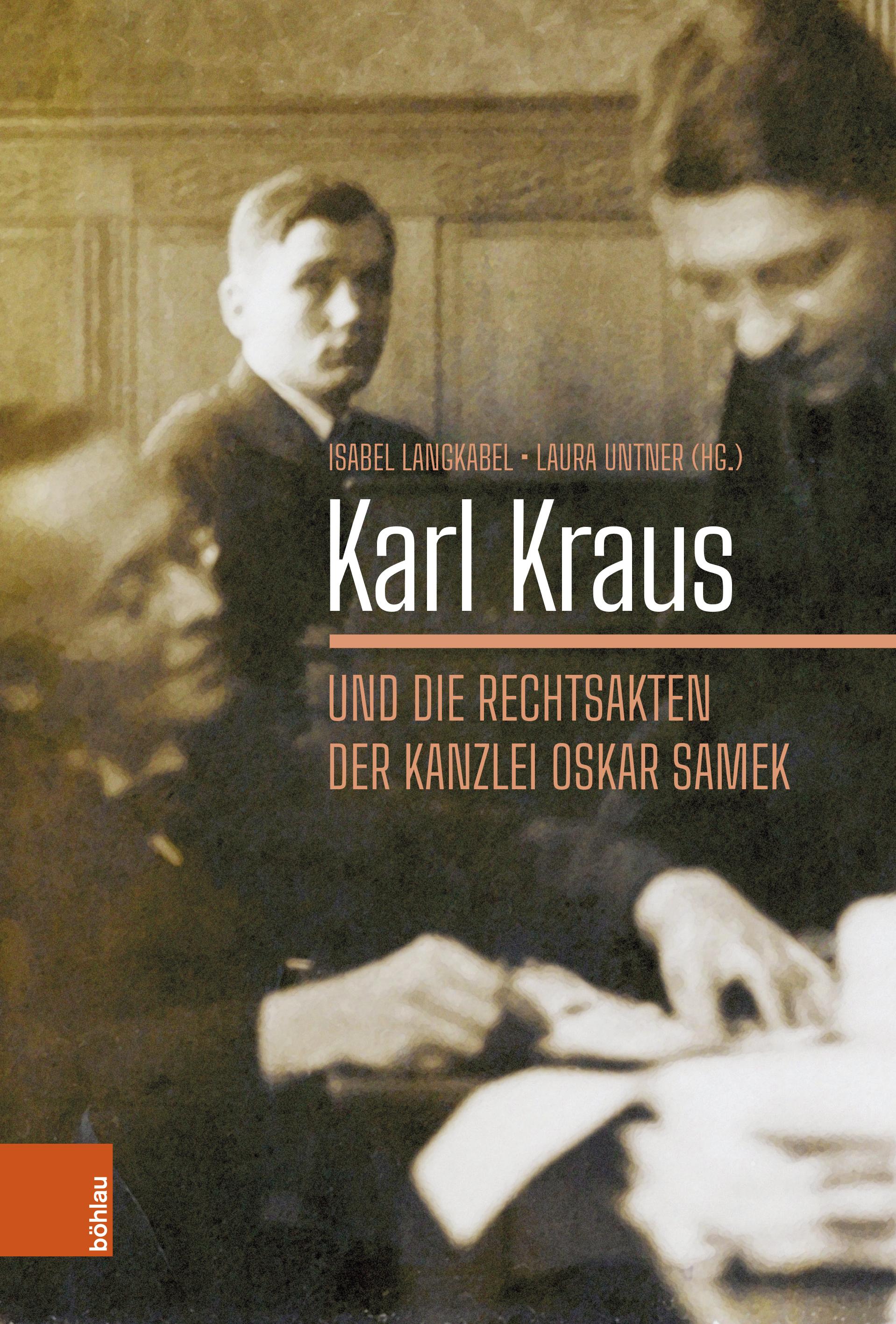 Vorderes Coverbild Karl Kraus und die Rechtsakten der Kanzlei Oskar Samek
