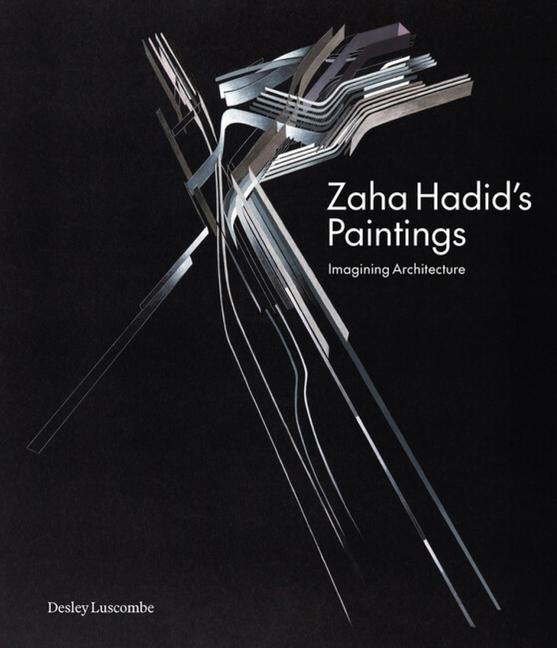 Vorderes Coverbild Zaha Hadid's Paintings