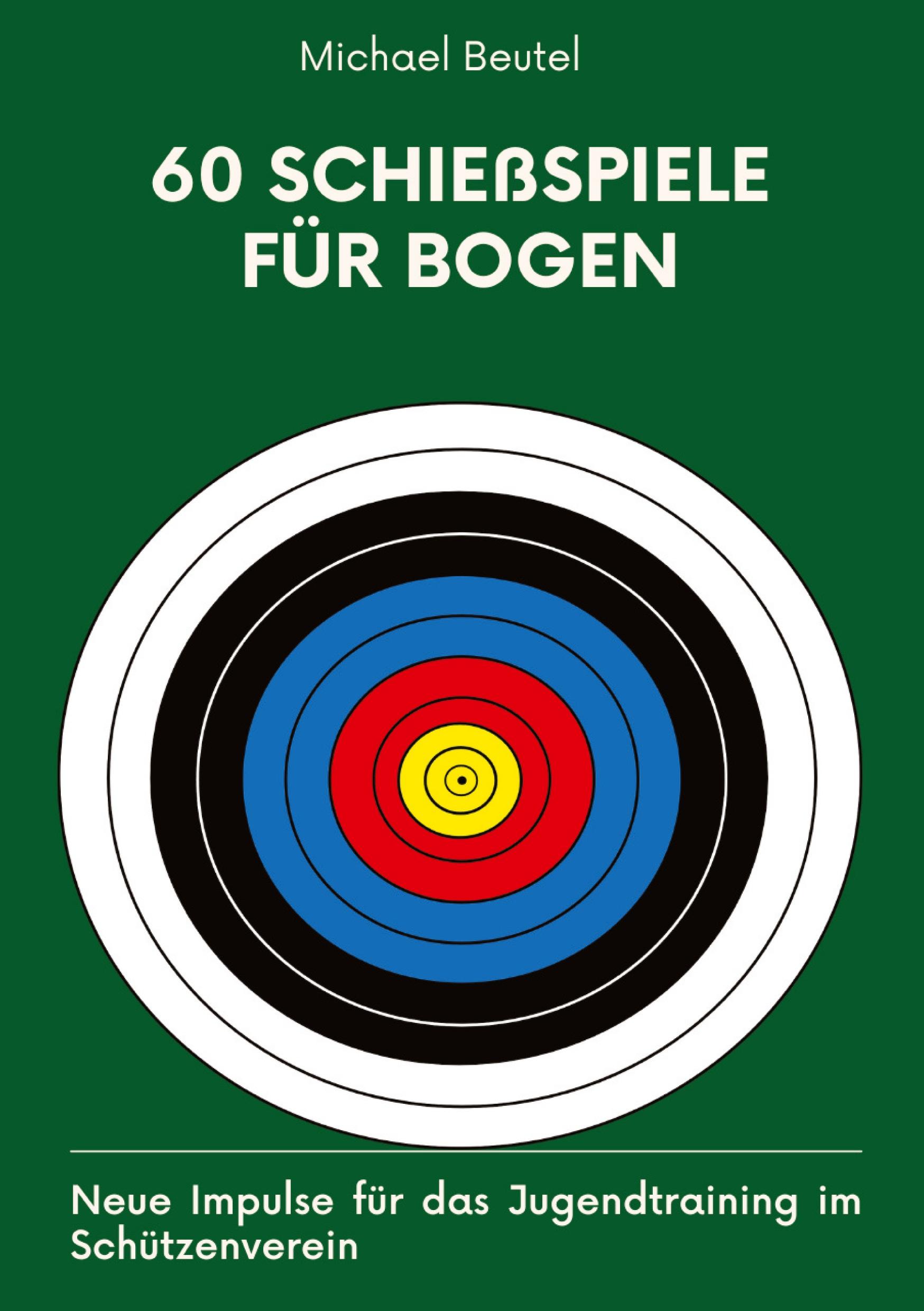 Vorderes Coverbild 60 Schießspiele für Bogen