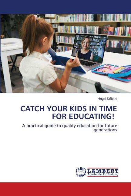 Vorderes Coverbild CATCH YOUR KIDS IN TIME FOR EDUCATING!