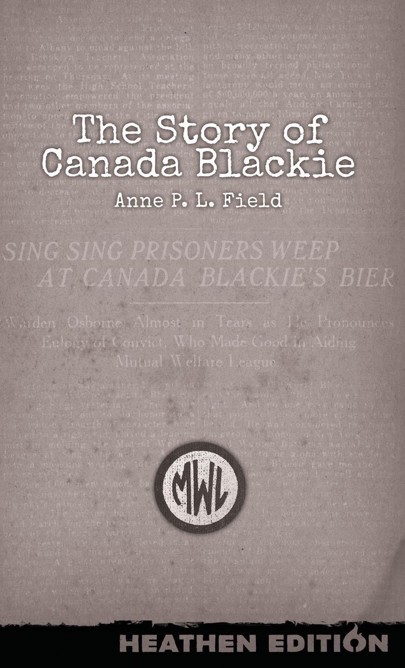 Vorderes Coverbild The Story of Canada Blackie (Heathen Edition)