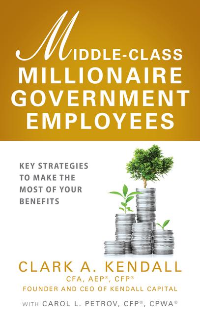 Vorderes Coverbild Middle-Class Millionaire Government Employees: Key Strategies to Make the Most of Your Benefits