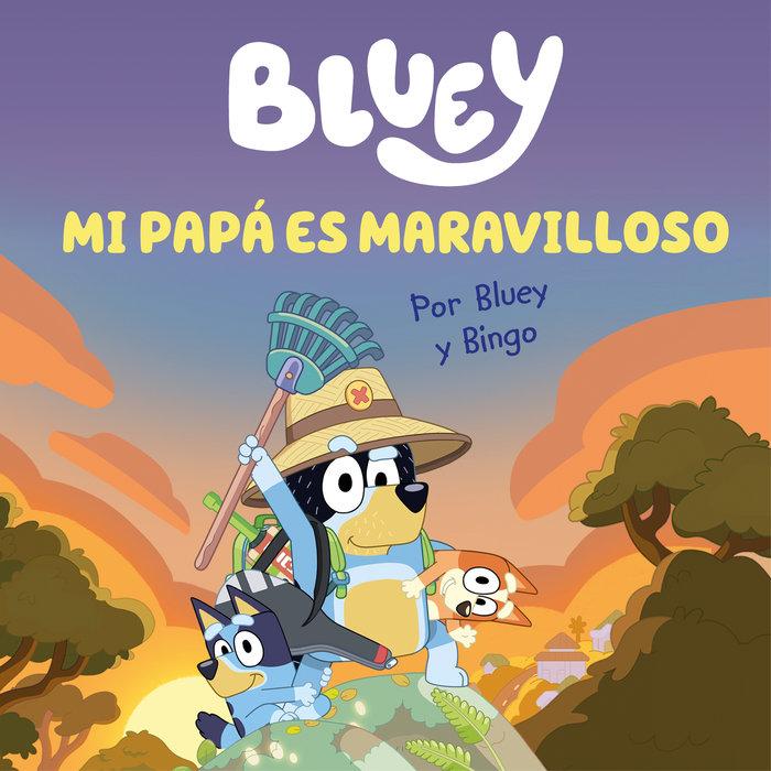 Vorderes Coverbild Bluey. Un cuento - Mi papá es maravilloso (edición en español)