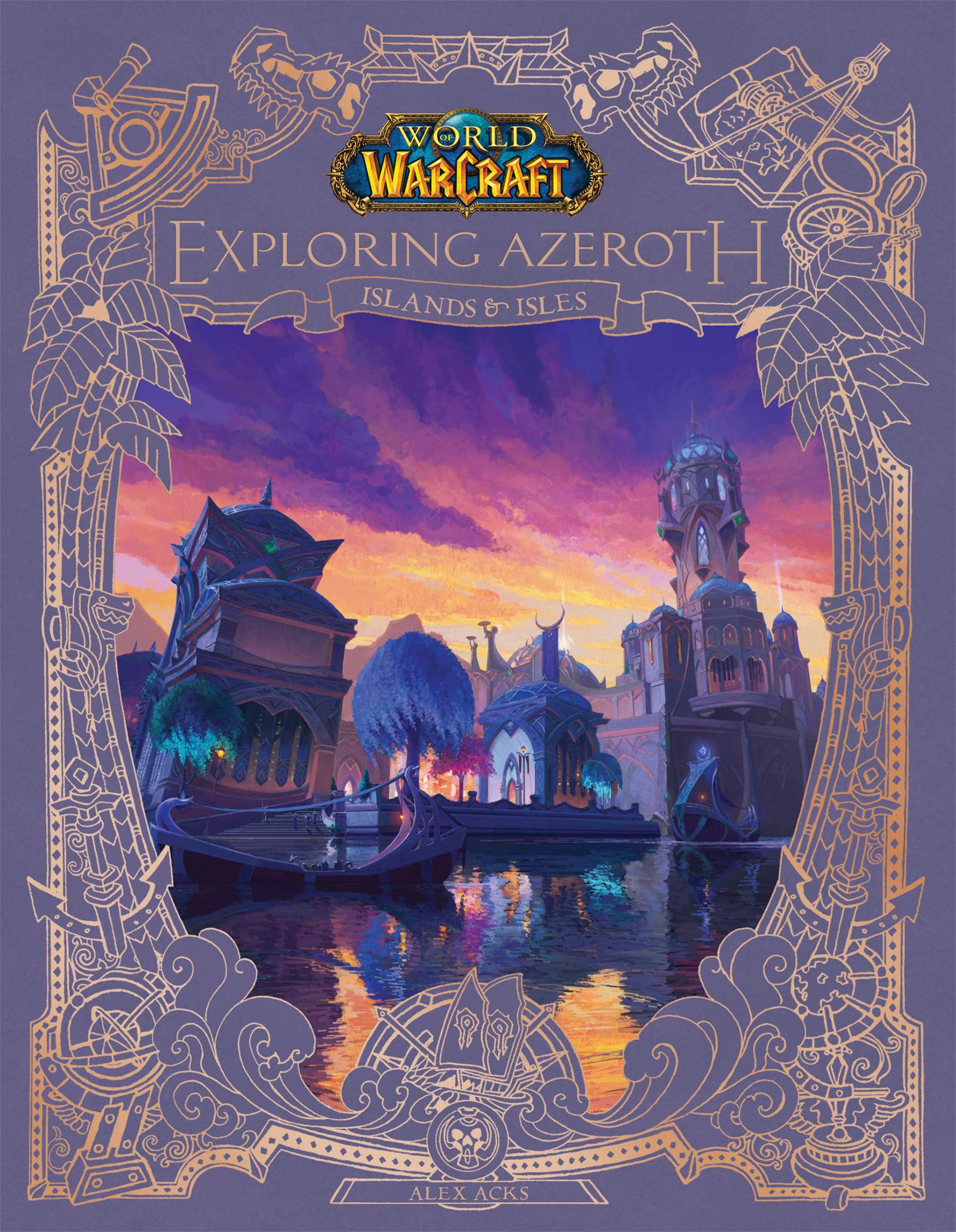 Vorderes Coverbild World of Warcraft: Exploring Azeroth: Islands & Isles (Exploring Azeroth, 5)