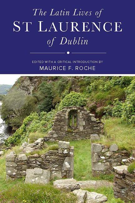 Vorderes Coverbild The Latin Lives of St Laurence of Dublin