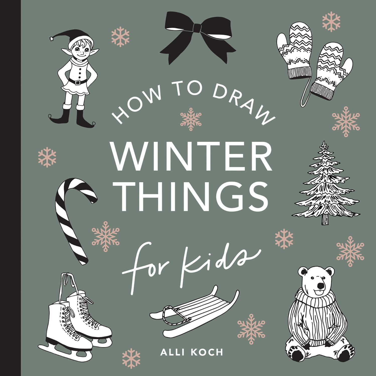 Vorderes Coverbild Winter Things: How to Draw Books for Kids with Christmas Trees, Elves, Wreaths, Gifts, and Santa Claus
