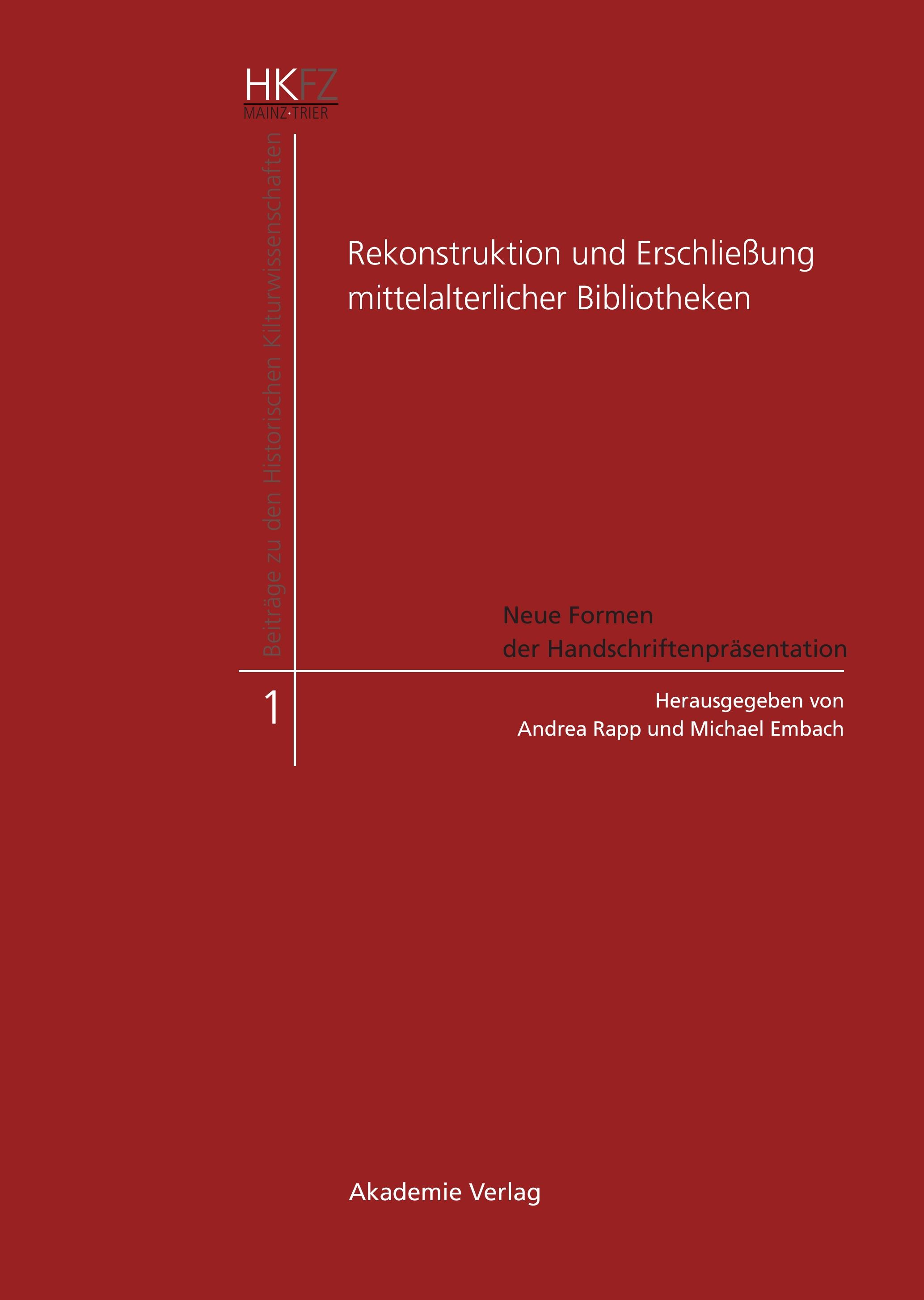 Vorderes Coverbild Rekonstruktion und Erschließung mittelalterlicher Bibliotheken