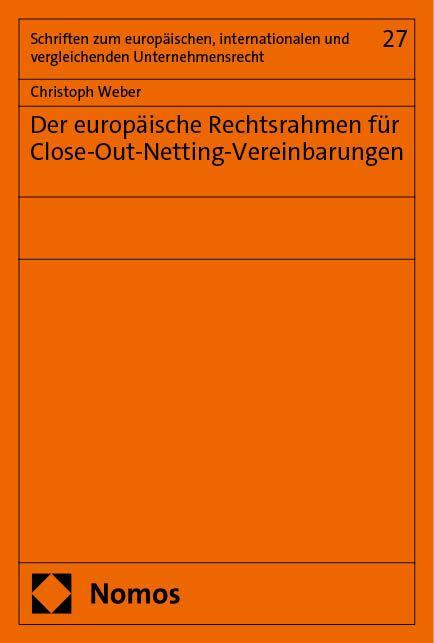 Vorderes Coverbild Der europäische Rechtsrahmen für Close-Out-Netting-Vereinbarungen