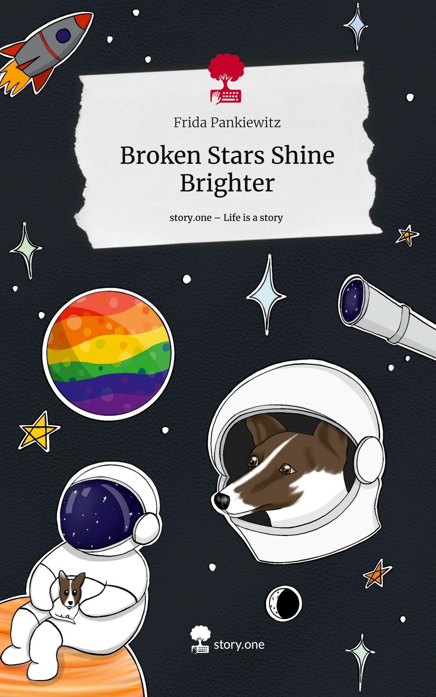 Vorderes Coverbild Broken Stars Shine Brighter. Life is a Story - story.one