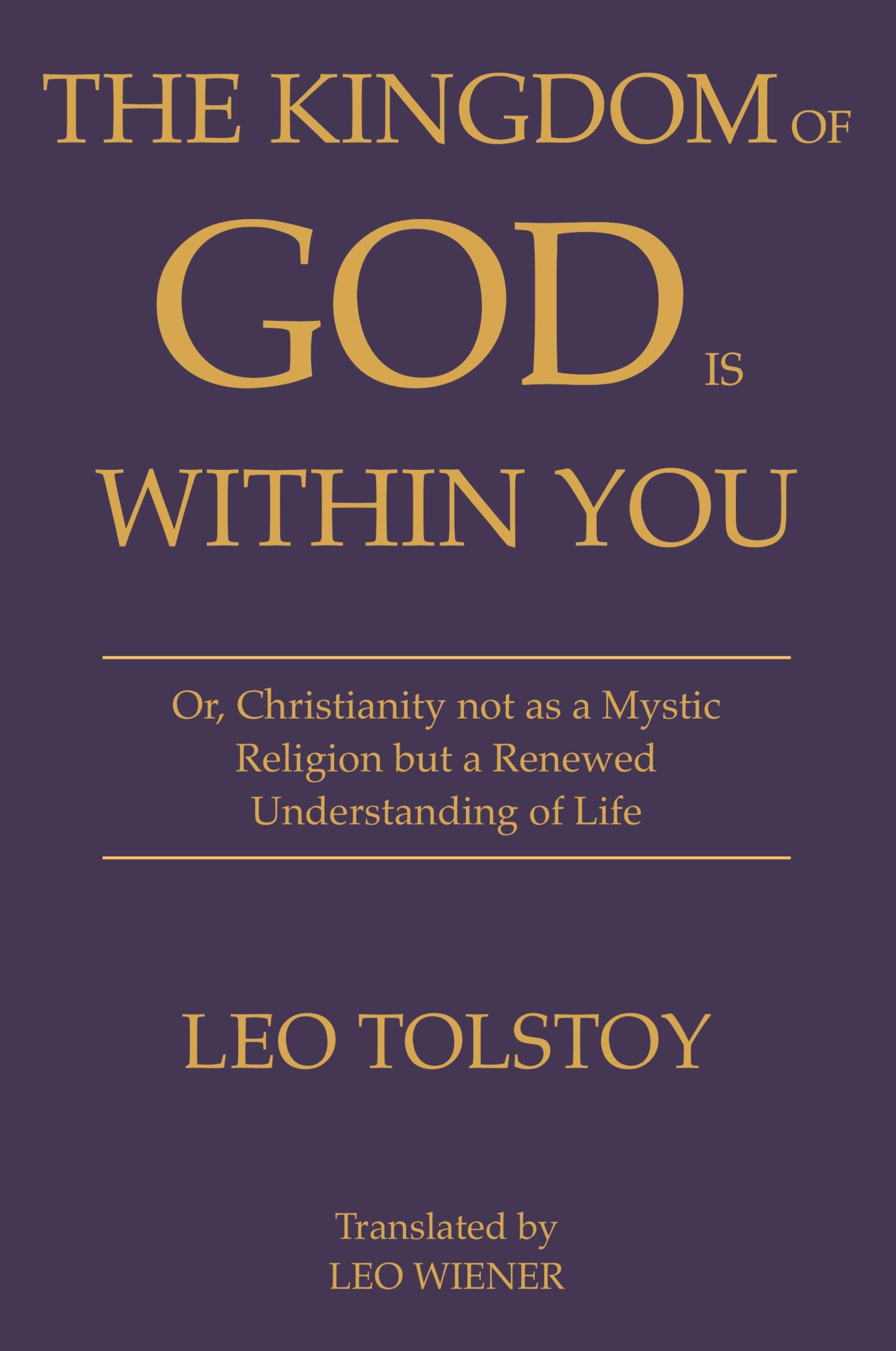Vorderes Coverbild The Kingdom of God Is Within You | Leo Tolstoy