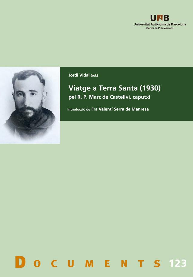 Vorderes Coverbild Viatge a Terra Santa (1930) pel R.P.: Marc de Castellví, caputxí