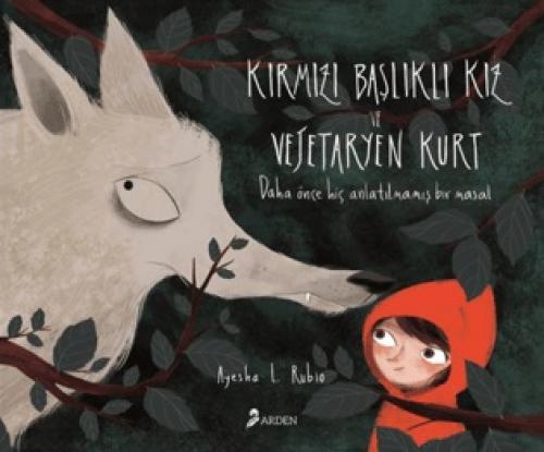 Vorderes Coverbild Kirmizi Baslikli Kiz ve Vejetaryen Kurt