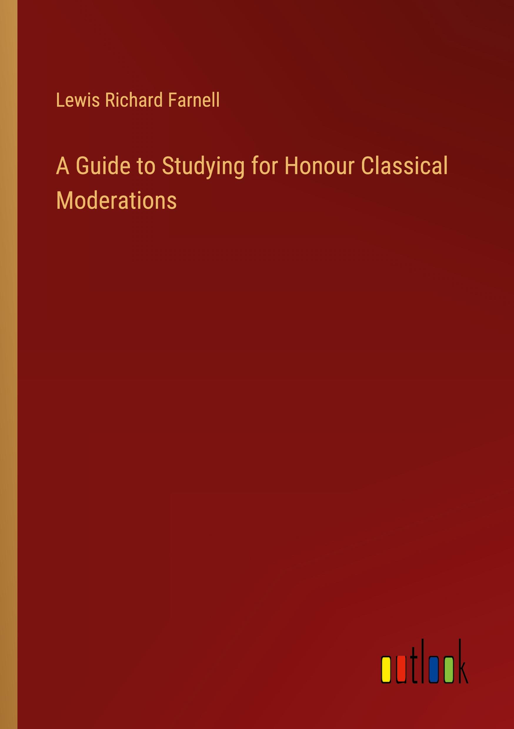Vorderes Coverbild A Guide to Studying for Honour Classical Moderations