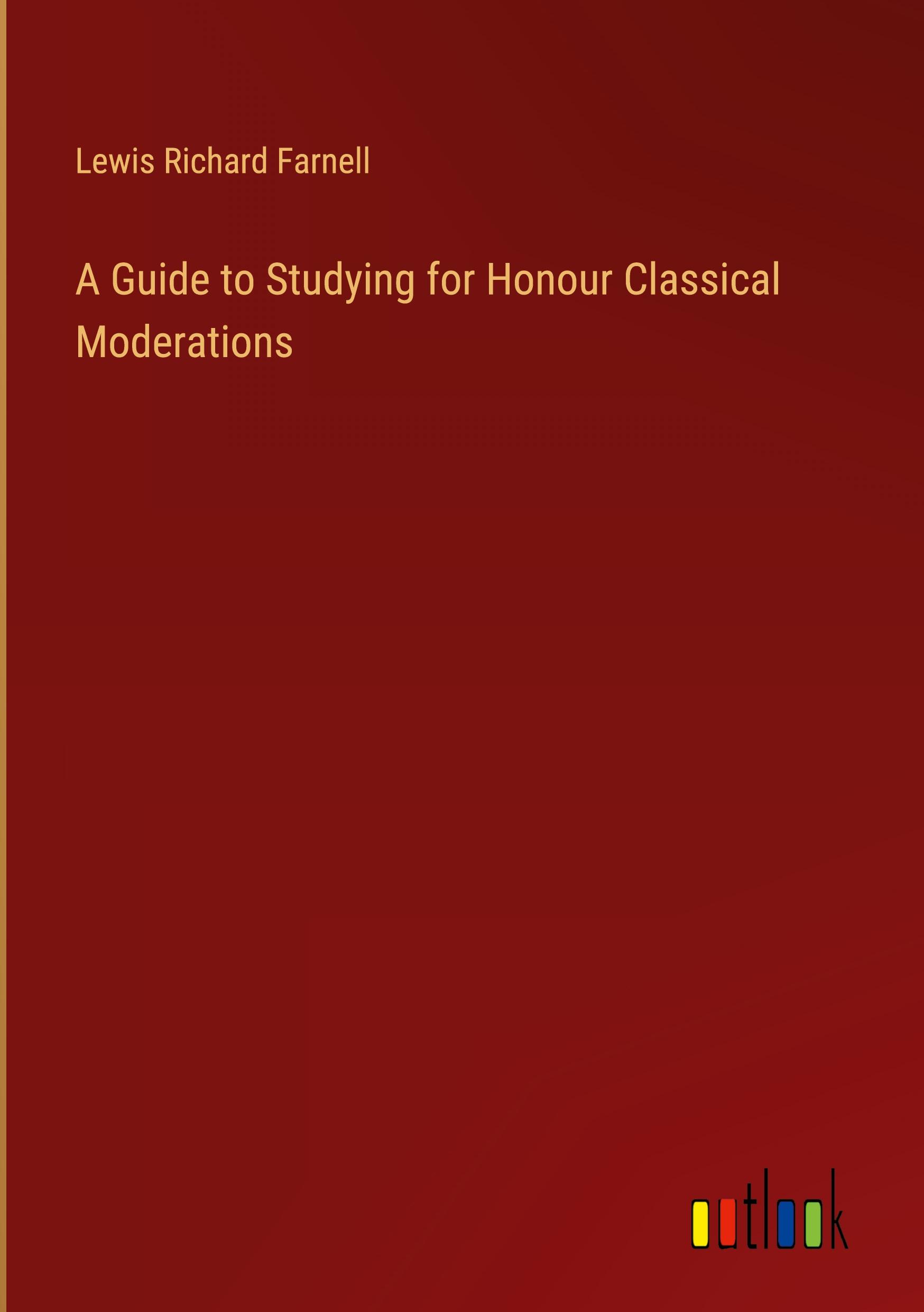 Vorderes Coverbild A Guide to Studying for Honour Classical Moderations