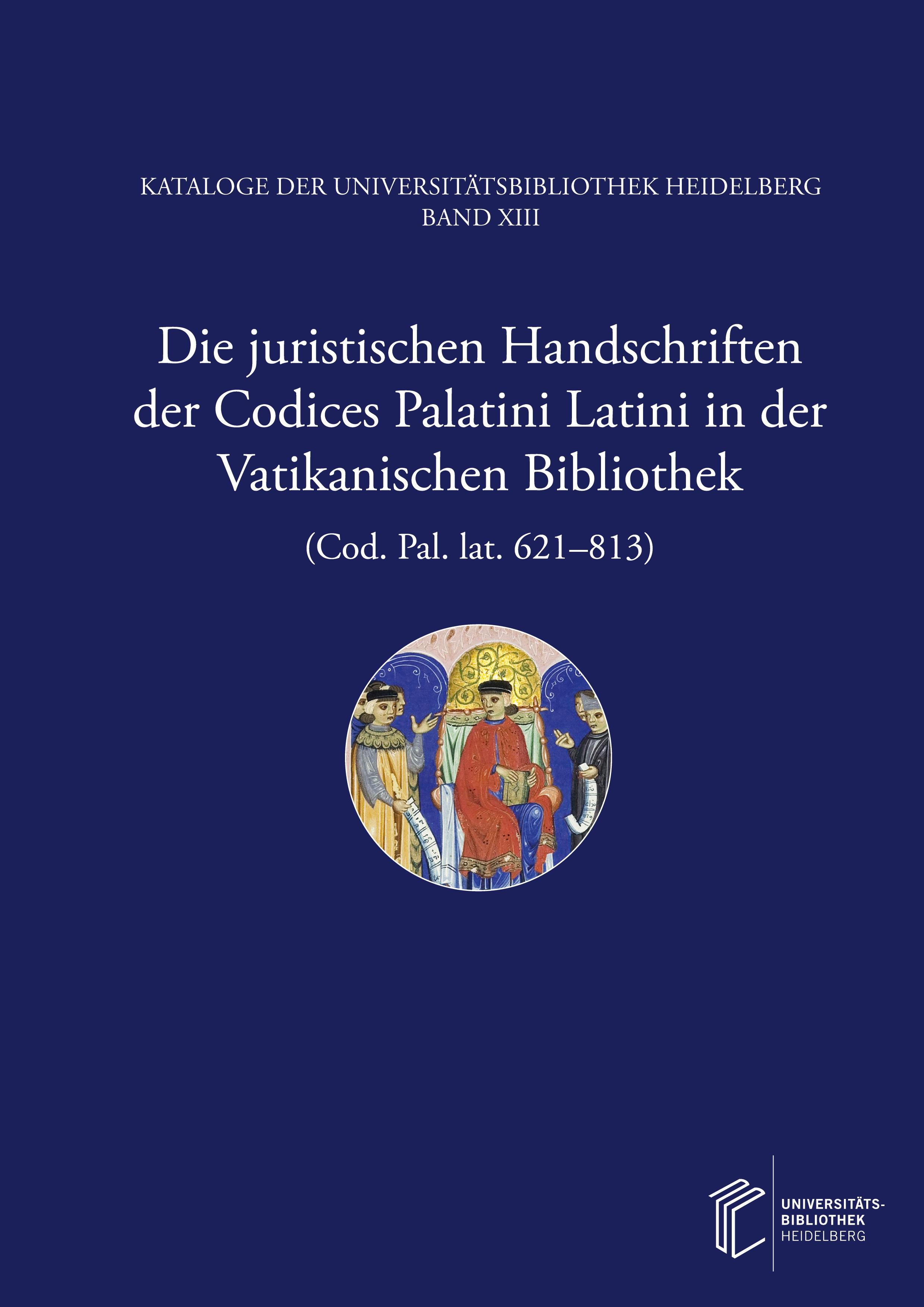 Vorderes Coverbild Die juristischen Handschriften der Codices Palatini Latini in der Vatikanischen                Bibliothek (Cod. Pal. lat. 621-813)