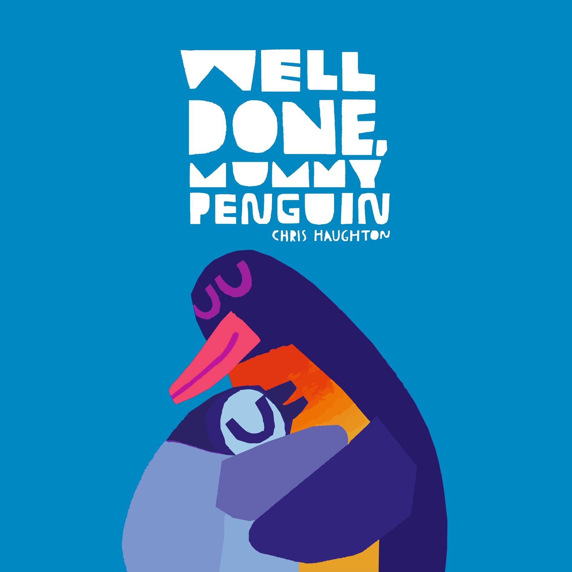 Vorderes Coverbild Well Done, Mummy Penguin