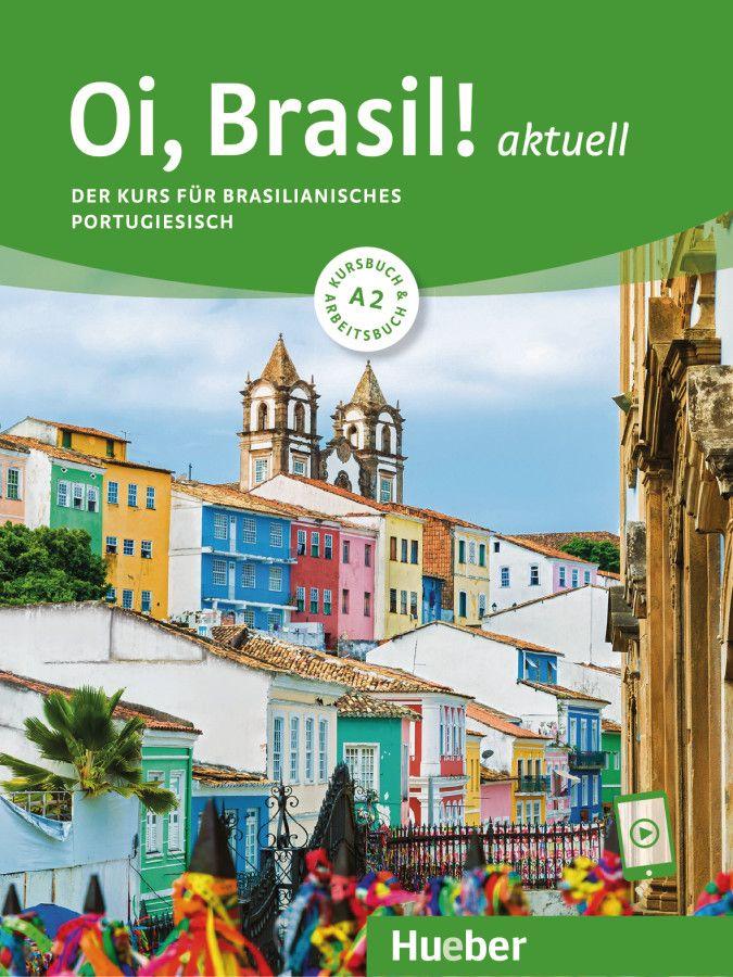 Vorderes Coverbild Oi, Brasil! aktuell A2. Kurs- und Arbeitsbuch mit Audios online