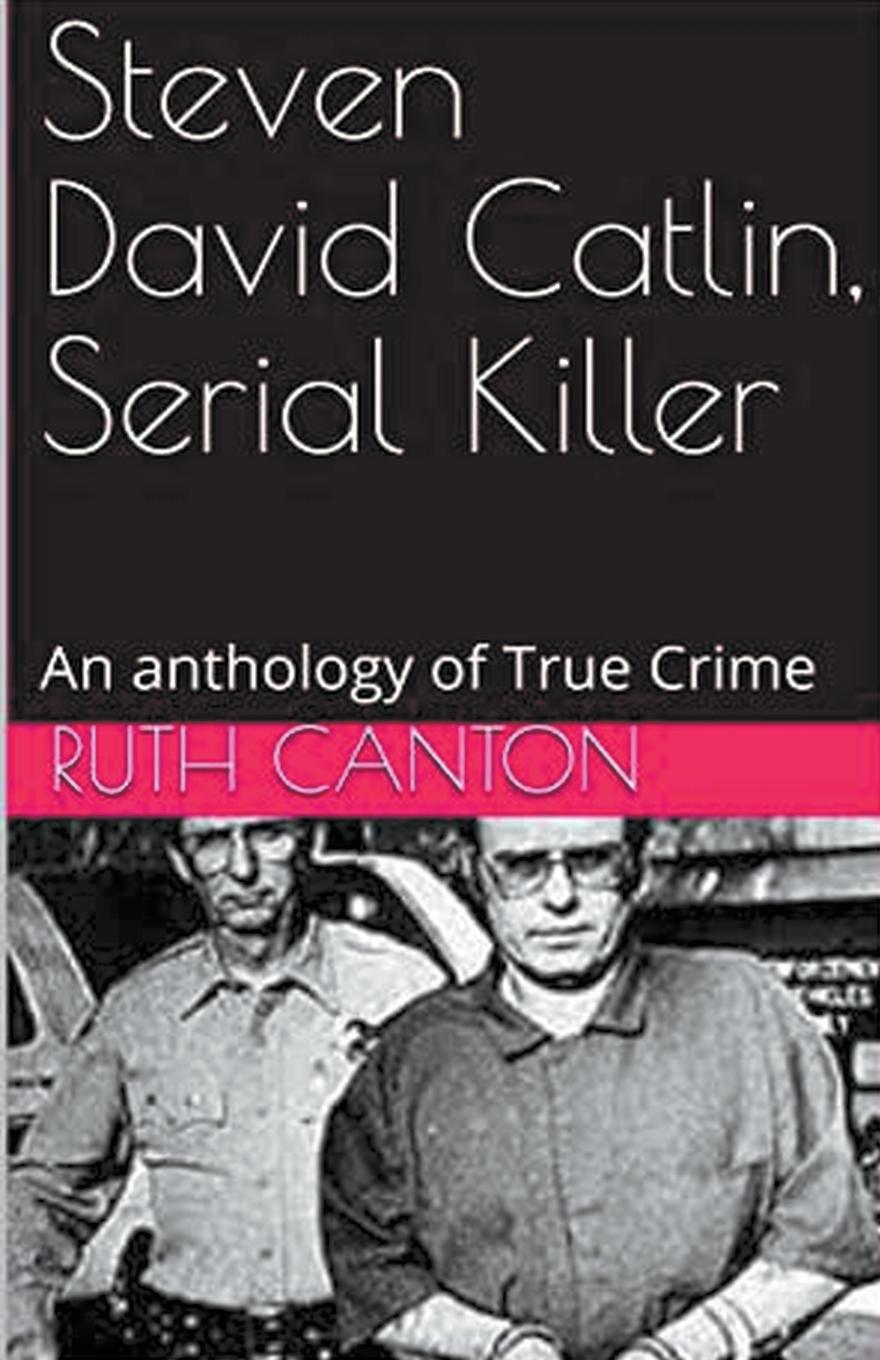 Vorderes Coverbild Steven David Catlin, Serial Killer