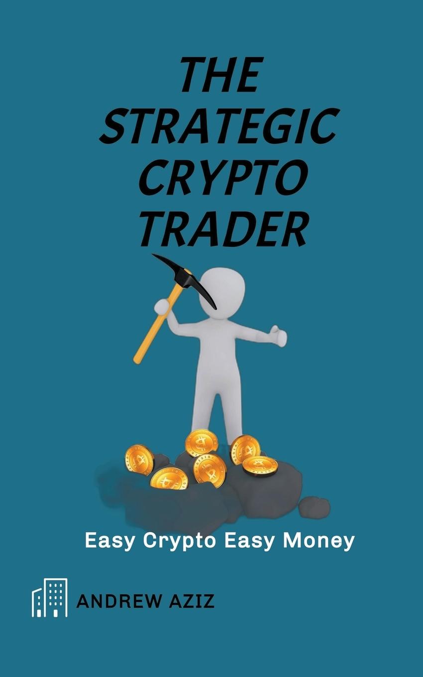 Vorderes Coverbild The Strategic Crypto Trader