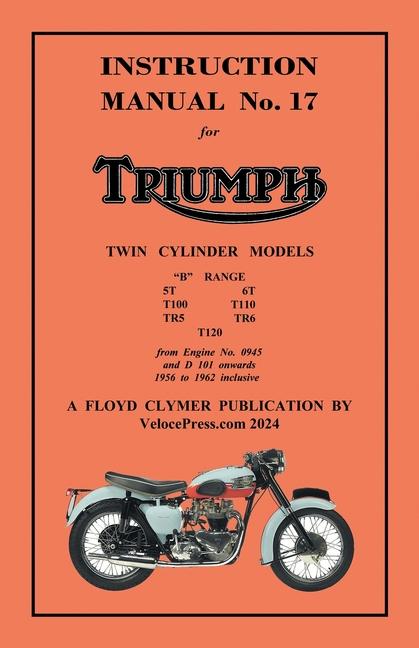 Vorderes Coverbild TRIUMPH 1956-1962 PRE-UNIT 650cc & 500cc TWINS - FACTORY MANUAL No.17