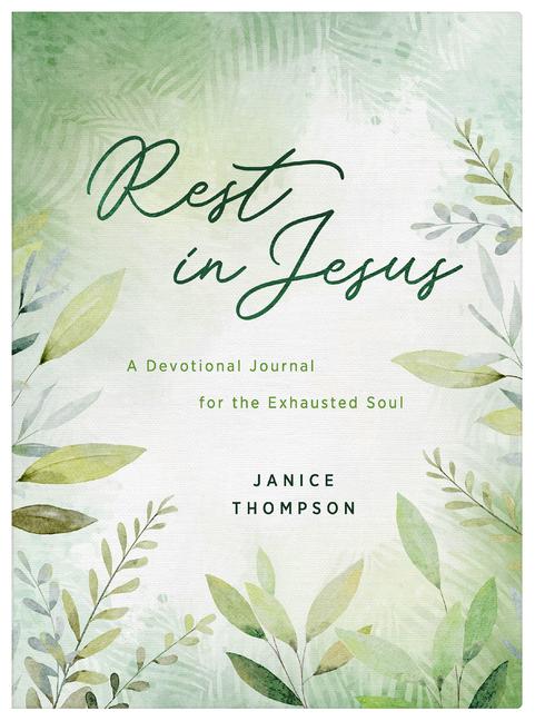 Vorderes Coverbild Rest in Jesus: A Devotional Journal for the Exhausted Soul
