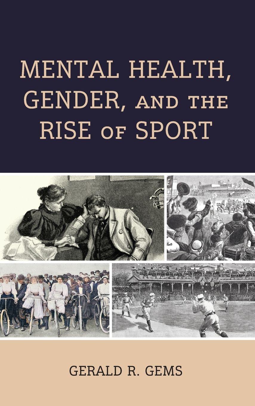Vorderes Coverbild Mental Health, Gender, and the Rise of Sport