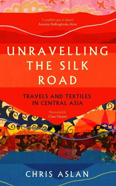 Vorderes Coverbild Unravelling the Silk Road