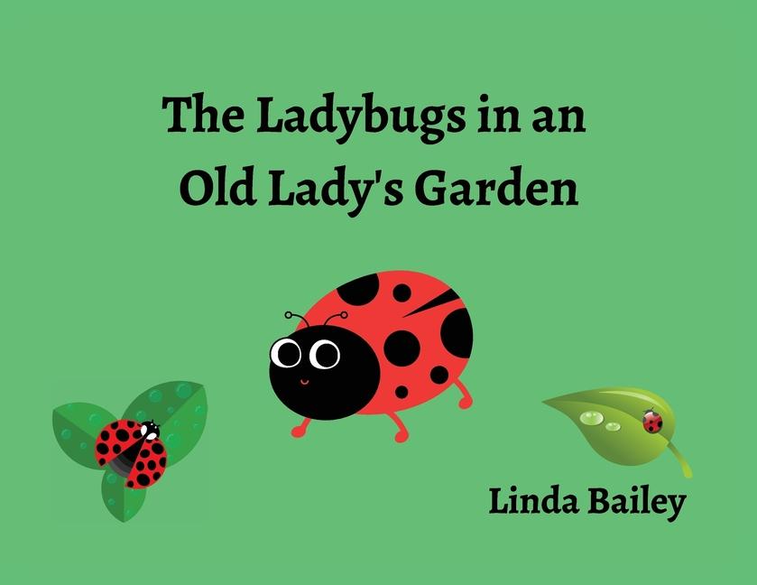Vorderes Coverbild The Ladybugs in an Old Lady's Garden