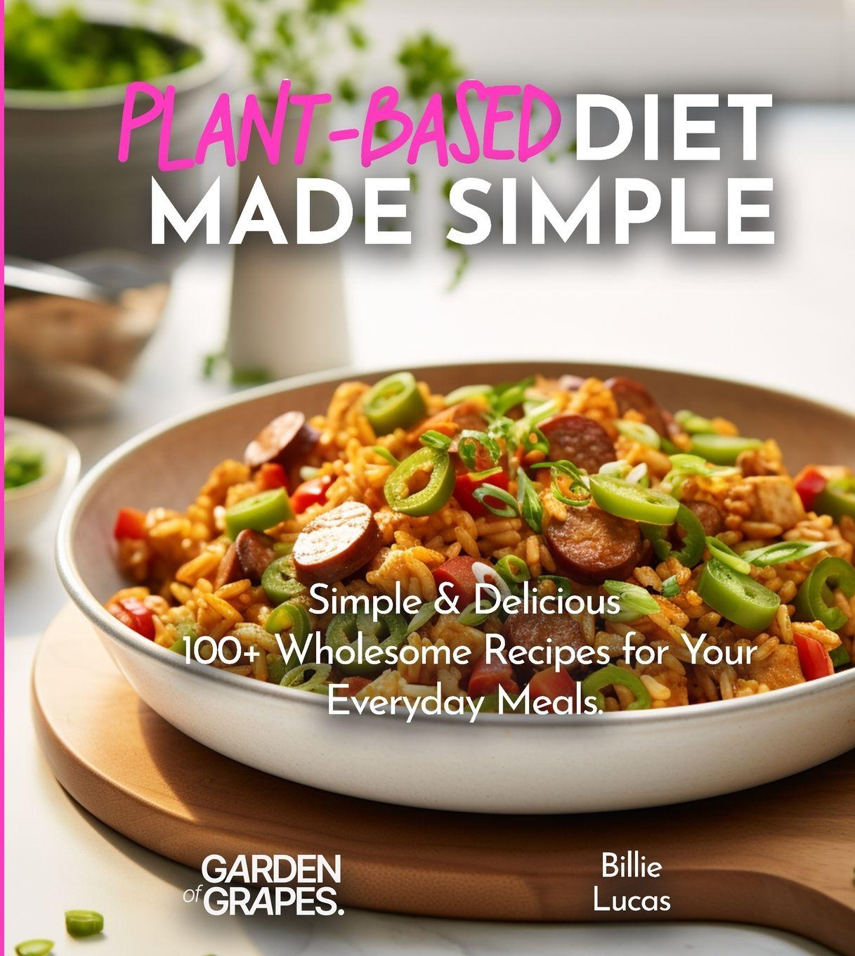 Vorderes Coverbild Plant-Based Diet Made Simple Cookbook