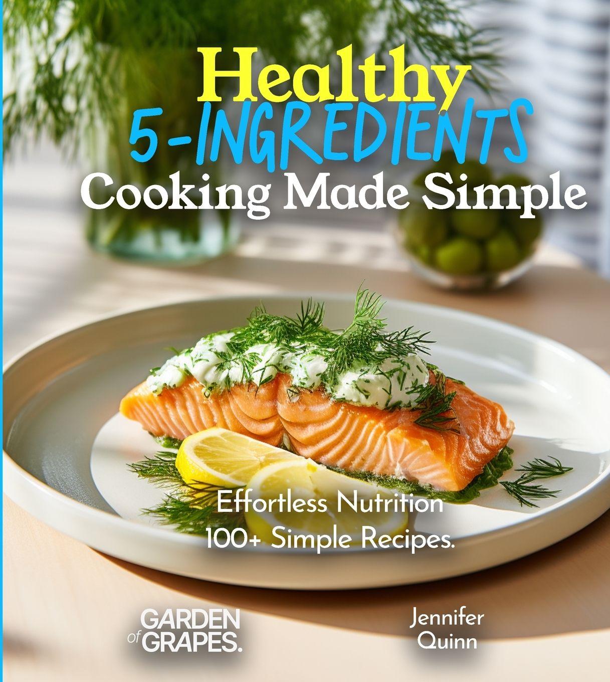 Vorderes Coverbild Healthy 5-Ingredients Cooking Made Simple