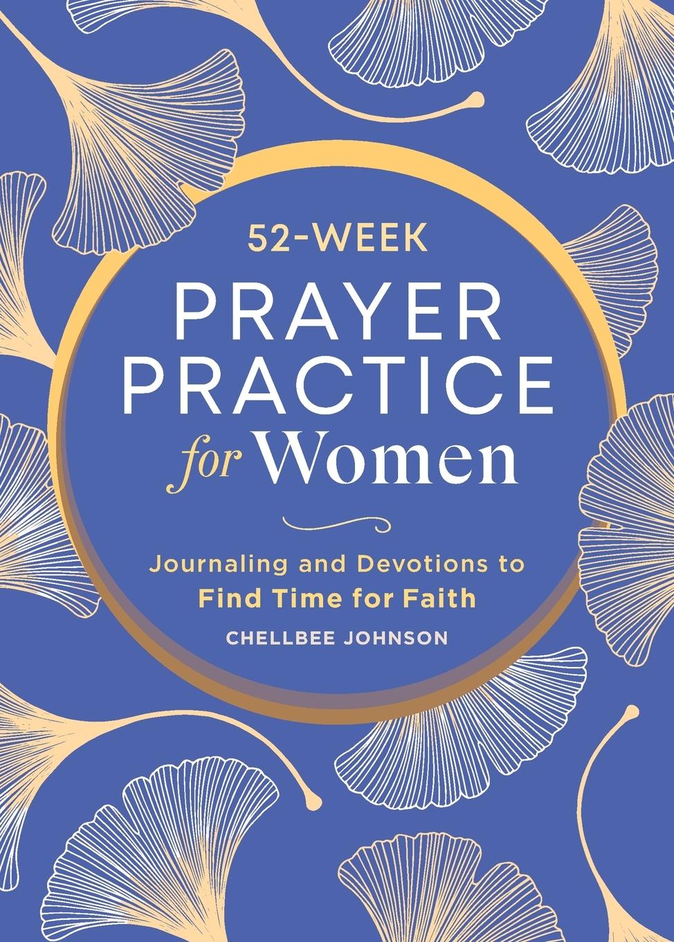 Vorderes Coverbild 52-Week Prayer Practice for Women